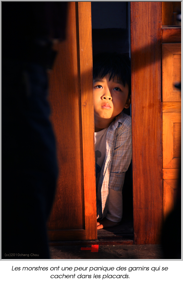 Les monstres ont une peur panique des gamins qui se cachent dans les placards.