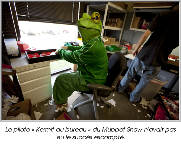 Le pilote « Kermit au bureau » du Muppet Show n'avait pas eu le succès escompté.