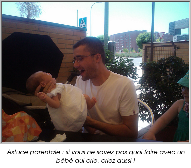 Astuce parentale : si vous ne savez pas quoi faire avec un bébé qui crie, criez aussi !