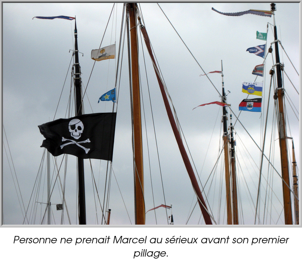 Personne ne prenait Marcel au sérieux avant son premier pillage.