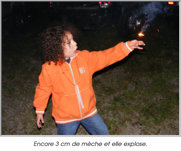 Encore 3 cm de mèche et elle explose.