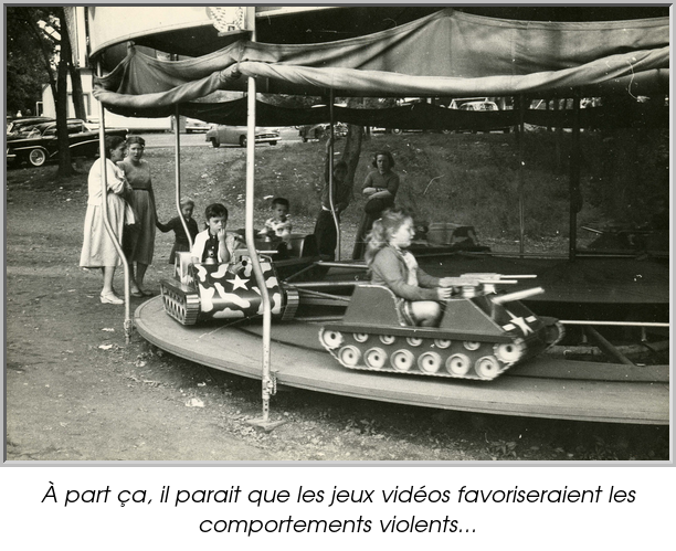 À part ça, il parait que les jeux vidéos favoriseraient les comportements violents...