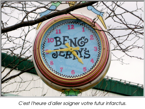C'est l'heure d'aller soigner votre futur infarctus.
