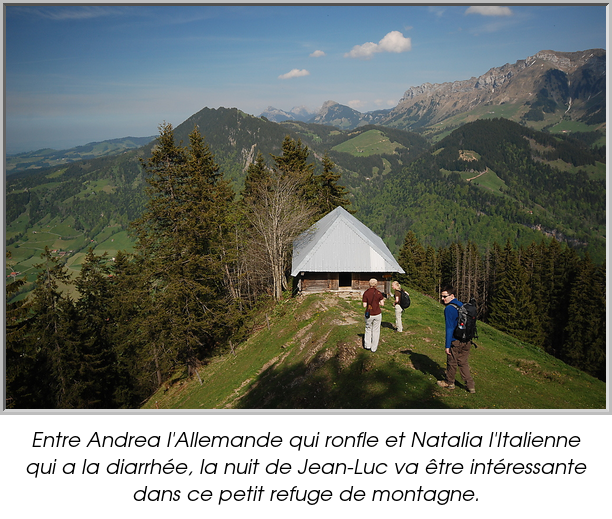 Entre Andrea l'Allemande qui ronfle et Natalia l'Italienne qui a la diarrhée, la nuit de Jean-Luc va être intéressante dans ce petit refuge de montagne.
