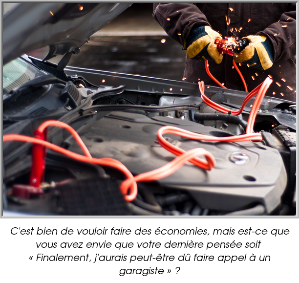 C'est bien de vouloir faire des économies, mais est-ce que vous avez envie que votre dernière pensée soit 
« Finalement, j'aurais peut-être dû faire appel à un garagiste » ?