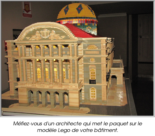 Méfiez-vous d'un architecte qui met le paquet sur le modèle Lego de votre bâtiment.
