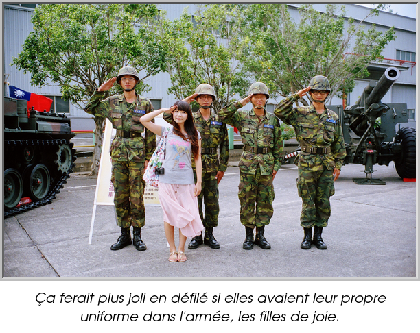 Ça ferait plus joli en défilé si elles avaient leur propre uniforme dans l'armée, les filles de joie.