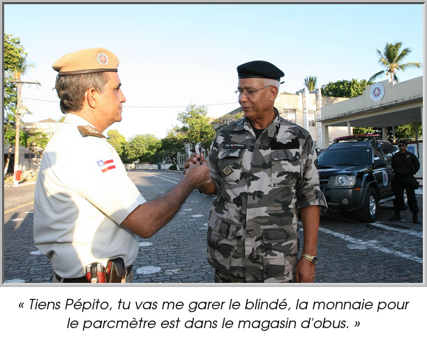 « Tiens Pépito, tu vas me garer le blindé, la monnaie pour le parcmètre est dans le magasin d'obus. »